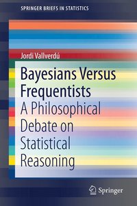 bokomslag Bayesians Versus Frequentists