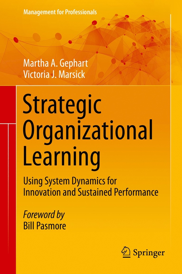 Martha A. Gephart, Victoria J. Marsick - Strategic Organizational Learning, Inbunden