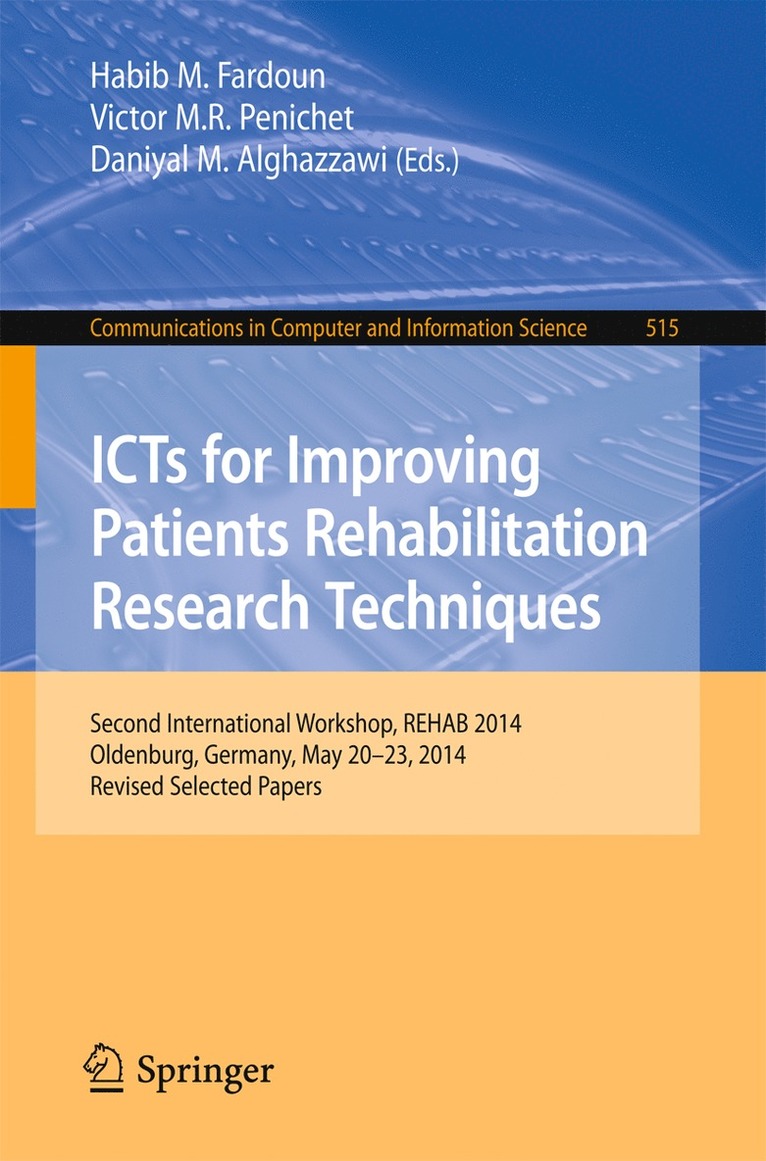 Habib M. Fardoun, Victor M R. Penichet, Daniyal M. Alghazzawi, Victor M. R. Penichet - ICTs for Improving Patients Rehabilitation Research Techniques, Häftad