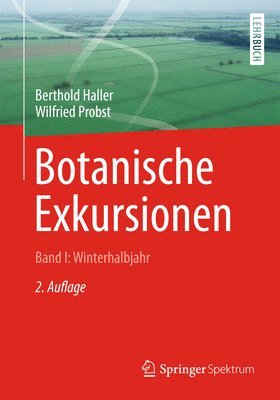 Botanische Exkursionen, Bd. I: Winterhalbjahr 1