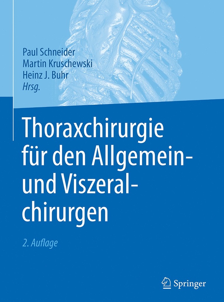 Paul Schneider, Martin Kruschewski, Heinz J. Buhr - Thoraxchirurgie für den Allgemein- und Viszeralchirurgen, Inbunden