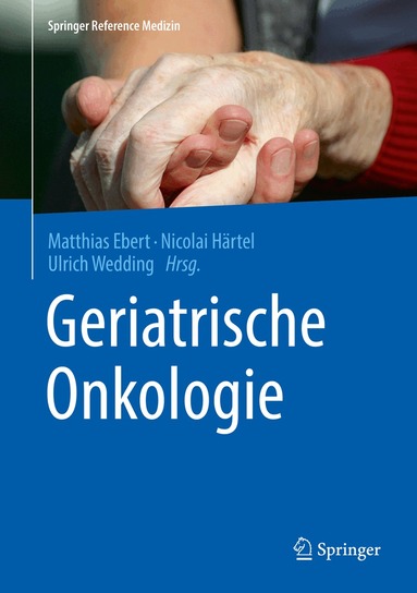 Matthias Ebert, Nicolai Härtel, Ulrich Wedding - Geriatrische Onkologie, Inbunden