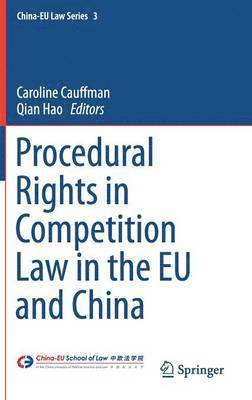 Procedural Rights in Competition Law in the EU and China 1