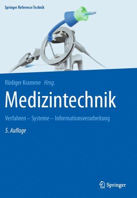 Rüdiger Kramme - Medizintechnik: Verfahren - Systeme - Informationsverarbeitung, Inbunden