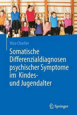 bokomslag Somatische Differenzialdiagnosen psychischer Symptome im Kindes- und Jugendalter