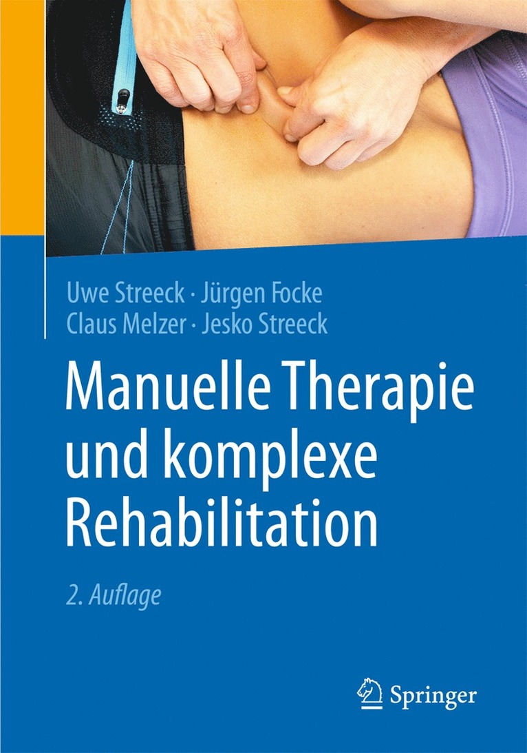 Uwe Streeck, Jürgen Focke, Claus Melzer, Jesko Streeck - Manuelle Therapie und komplexe Rehabilitation, Häftad