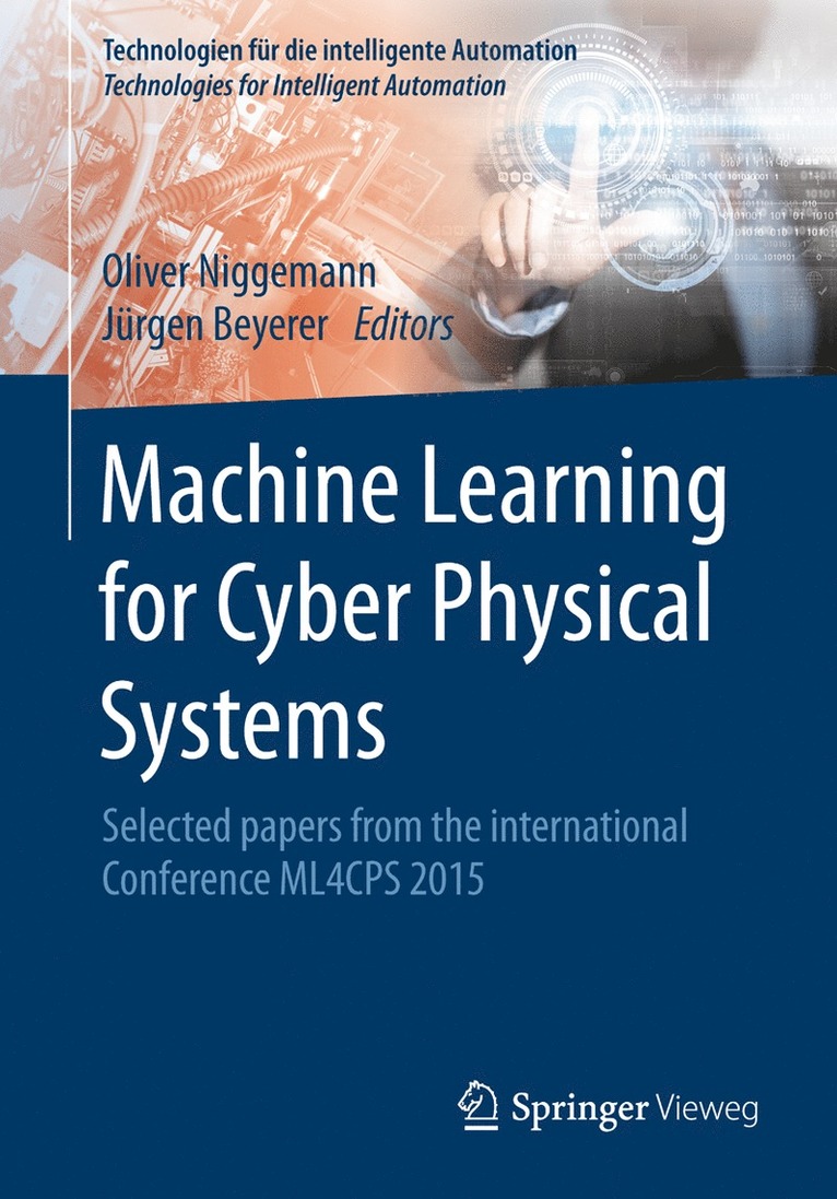 Oliver Niggemann, Jürgen Beyerer - Machine Learning for Cyber Physical Systems, Häftad