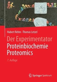 bokomslag Der Experimentator: Proteinbiochemie/Proteomics