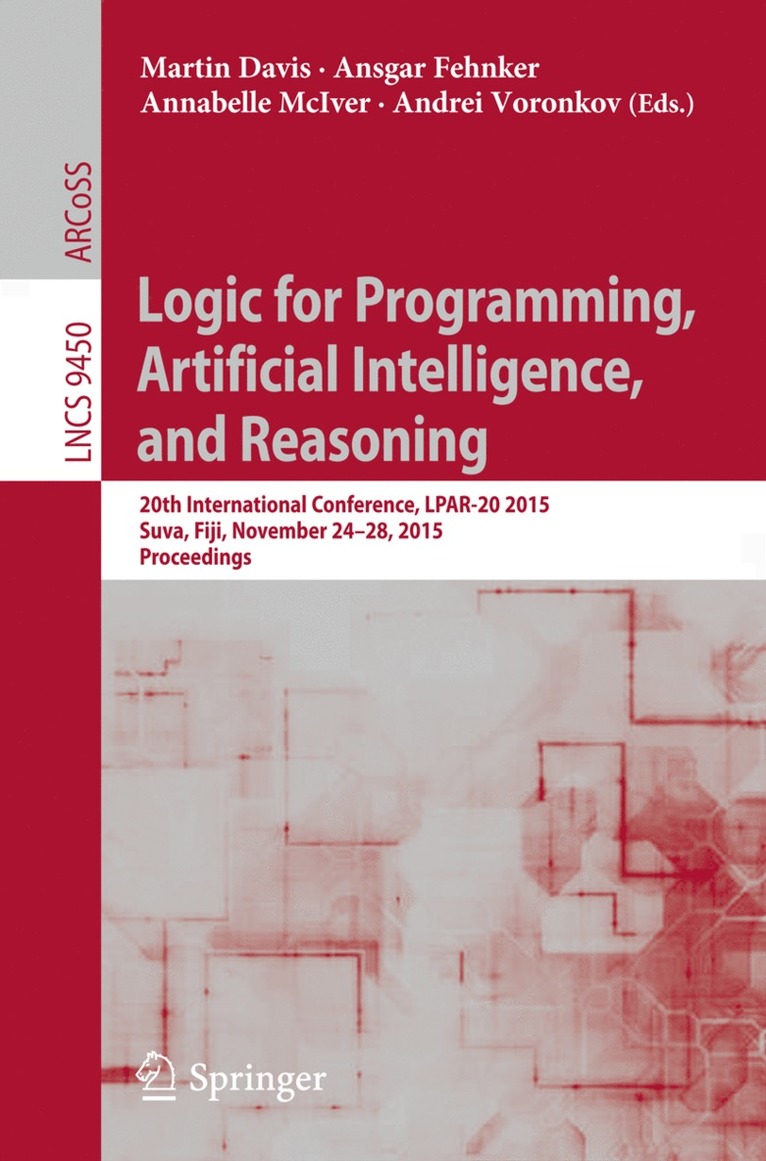 Martin Davis, Ansgar Fehnker, Annabelle McIver, Andrei Voronkov - Logic for Programming, Artificial Intelligence, and Reasoning, Häftad