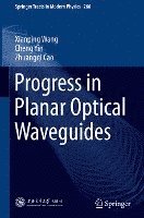 bokomslag Progress in Planar Optical Waveguides