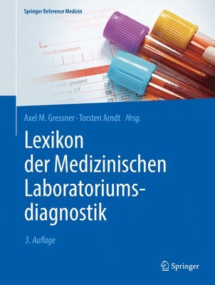 Axel M. Gressner, Torsten Arndt - Lexikon der Medizinischen Laboratoriumsdiagnostik, Inbunden