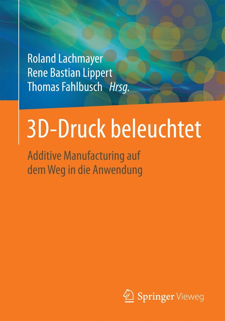 Roland Lachmayer, Rene bastian Lippert, Thomas Fahlbusch, Rene Bastian Lippert - 3D-Druck beleuchtet, Häftad