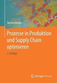 bokomslag Prozesse in Produktion und Supply Chain optimieren