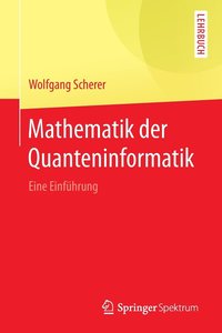 bokomslag Mathematik der Quanteninformatik