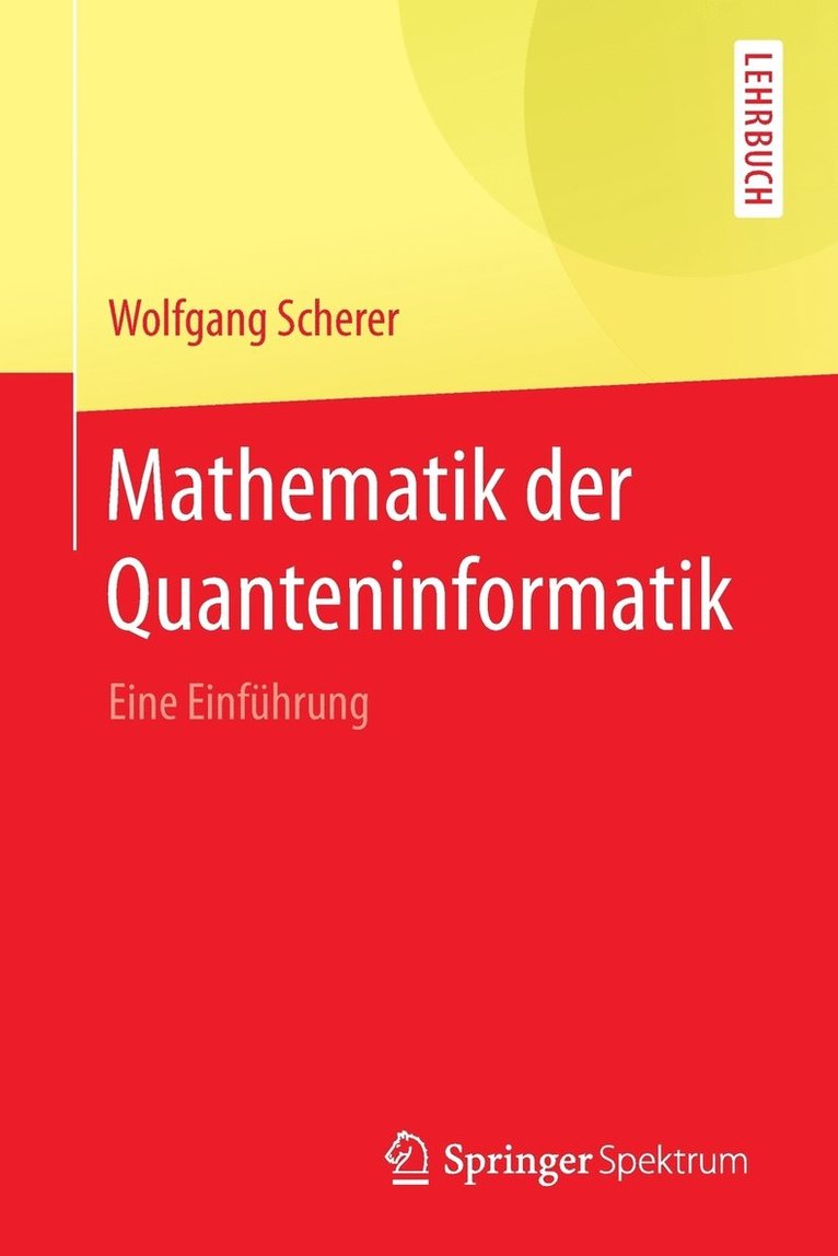 Mathematik der Quanteninformatik 1