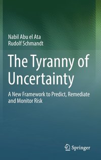 bokomslag The Tyranny of Uncertainty