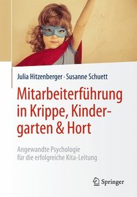 bokomslag Mitarbeiterfhrung in Krippe, Kindergarten & Hort