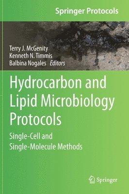 Terry J. McGenity, Kenneth N. Timmis, Balbina Nogales - Hydrocarbon and Lipid Microbiology Protocols, Inbunden