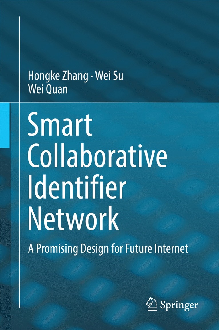 Hongke Zhang, Wei Su, Wei Quan - Smart Collaborative Identifier Network, Inbunden