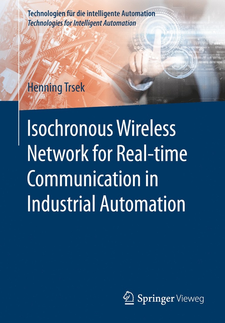 Henning Trsek - Isochronous Wireless Network for Real-time Communication in Industrial Automation, Häftad