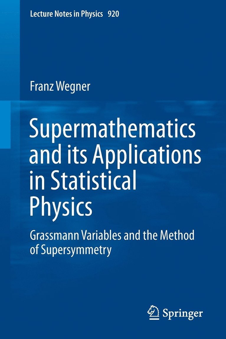 Supermathematics and its Applications in Statistical Physics 1