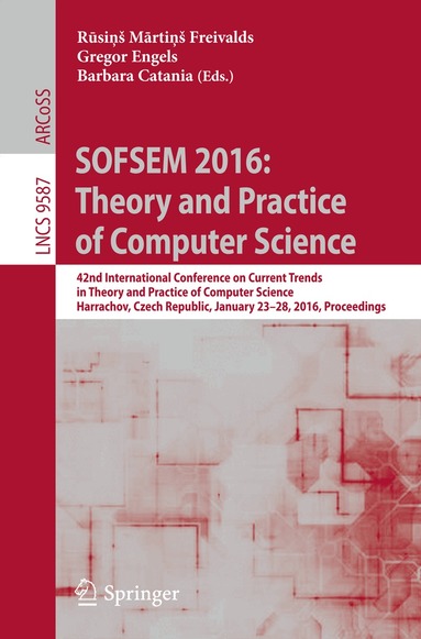 Rūsiņš Mārtiņš Freivalds, Gregor Engels, Barbara Catania - SOFSEM 2016: Theory and Practice of Computer Science, Häftad