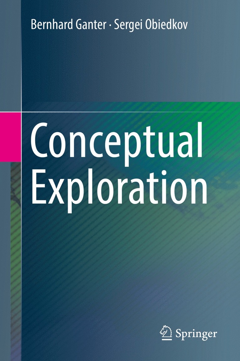 Bernhard Ganter, Sergei Obiedkov - Conceptual Exploration, Inbunden