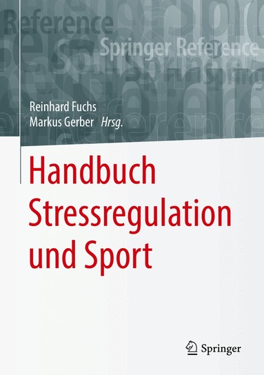 Reinhard Fuchs, Markus Gerber - Handbuch Stressregulation und Sport, Inbunden