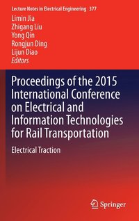 bokomslag Proceedings of the 2015 International Conference on Electrical and Information Technologies for Rail Transportation