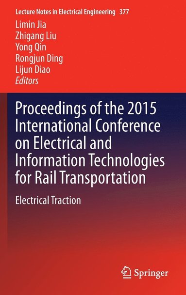 bokomslag Proceedings of the 2015 International Conference on Electrical and Information Technologies for Rail Transportation
