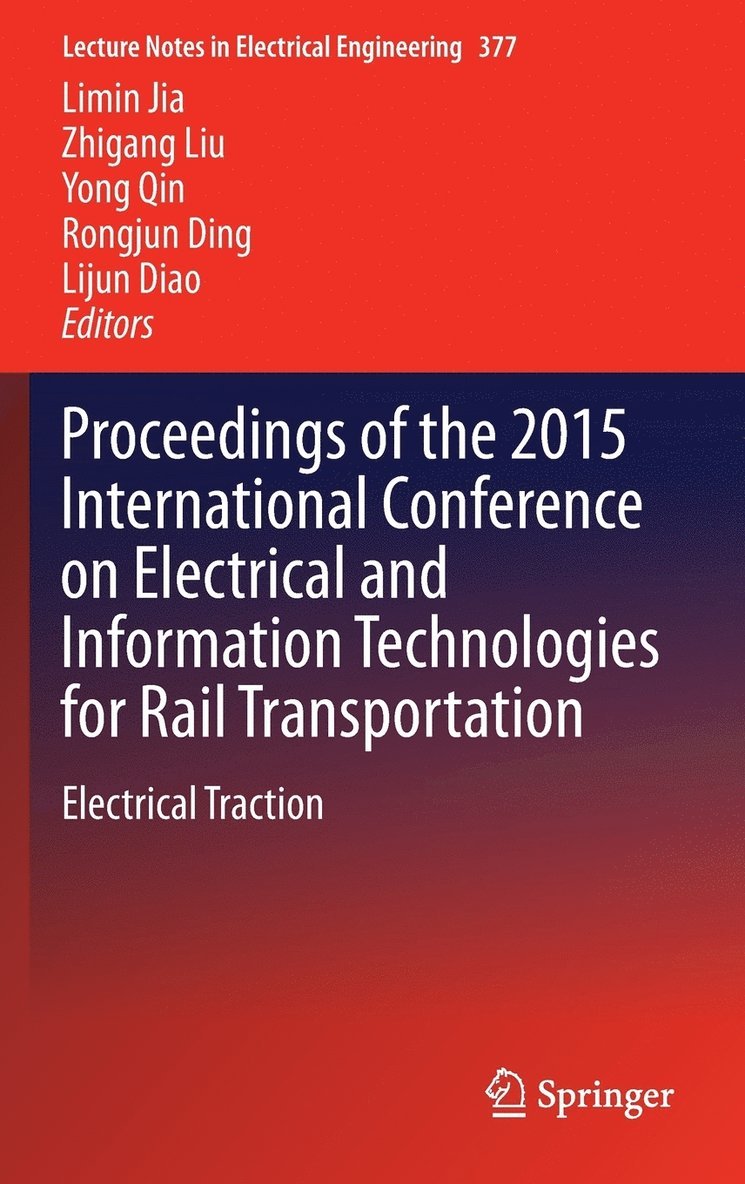 Proceedings of the 2015 International Conference on Electrical and Information Technologies for Rail Transportation 1