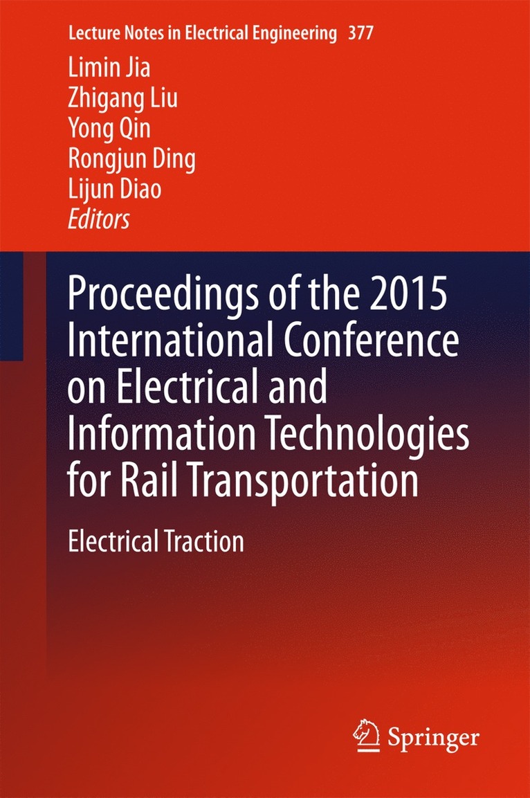 Limin Jia, Zhigang Liu, Yong Qin, Rongjun Ding, Lijun Diao - Proceedings of the 2015 International Conference on Electrical and Information Technologies for Rail Transportation, Inbunden