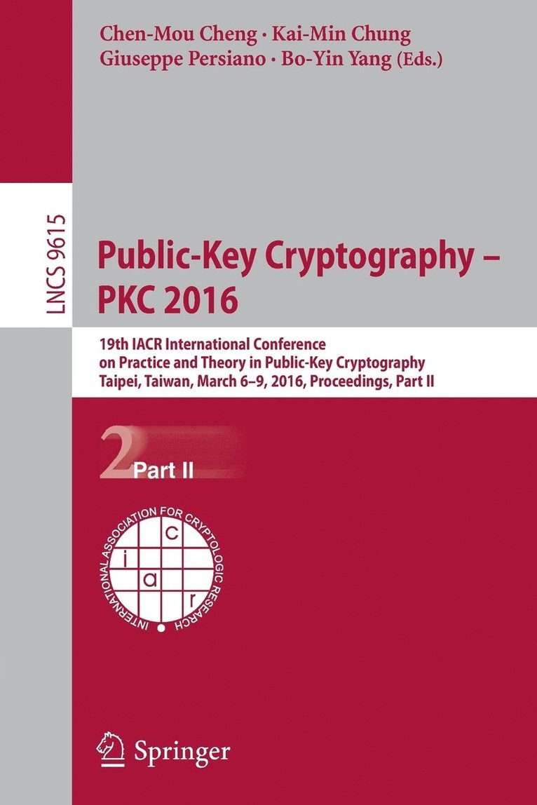 Chen-Mou Cheng, Kai-Min Chung, Giuseppe Persiano, Bo-Yin Yang - Public-Key Cryptography – PKC 2016, Häftad