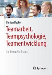 bokomslag Teamarbeit, Teampsychologie, Teamentwicklung