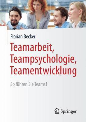 Teamarbeit, Teampsychologie, Teamentwicklung 1