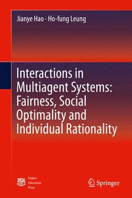 Interactions in Multiagent Systems: Fairness, Social Optimality and Individual Rationality 1