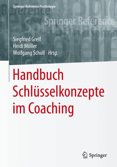 Siegfried Greif, Heidi Möller, Wolfgang Scholl - Handbuch Schlüsselkonzepte im Coaching, Inbunden