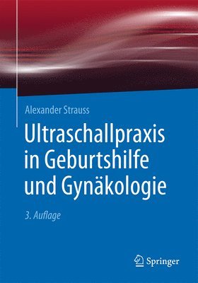 Alexander Strauss - Ultraschallpraxis in Geburtshilfe und Gynäkologie, Häftad