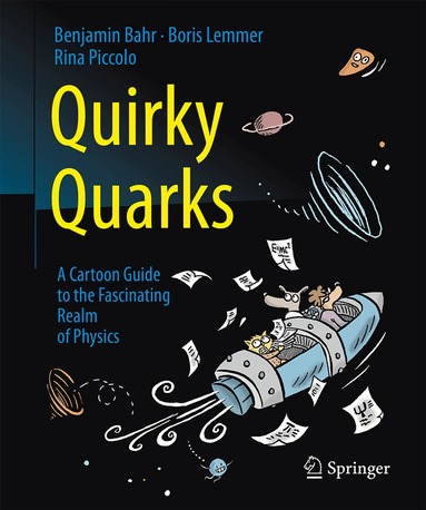 Benjamin Bahr, Boris Lemmer, Rina Piccolo - Quirky Quarks, Häftad