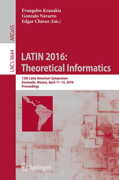 Evangelos Kranakis, Gonzalo Navarro, Edgar Chávez - LATIN 2016: Theoretical Informatics, Häftad