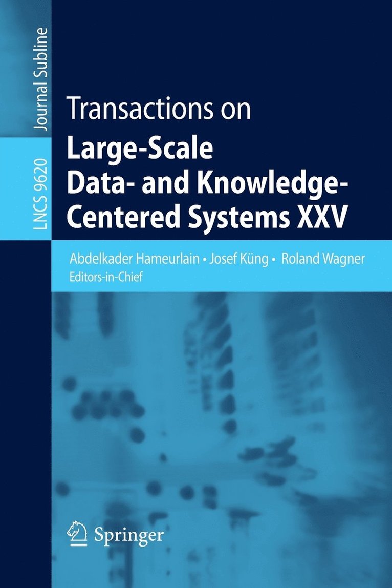 Transactions on Large-Scale Data- and Knowledge-Centered Systems XXV 1