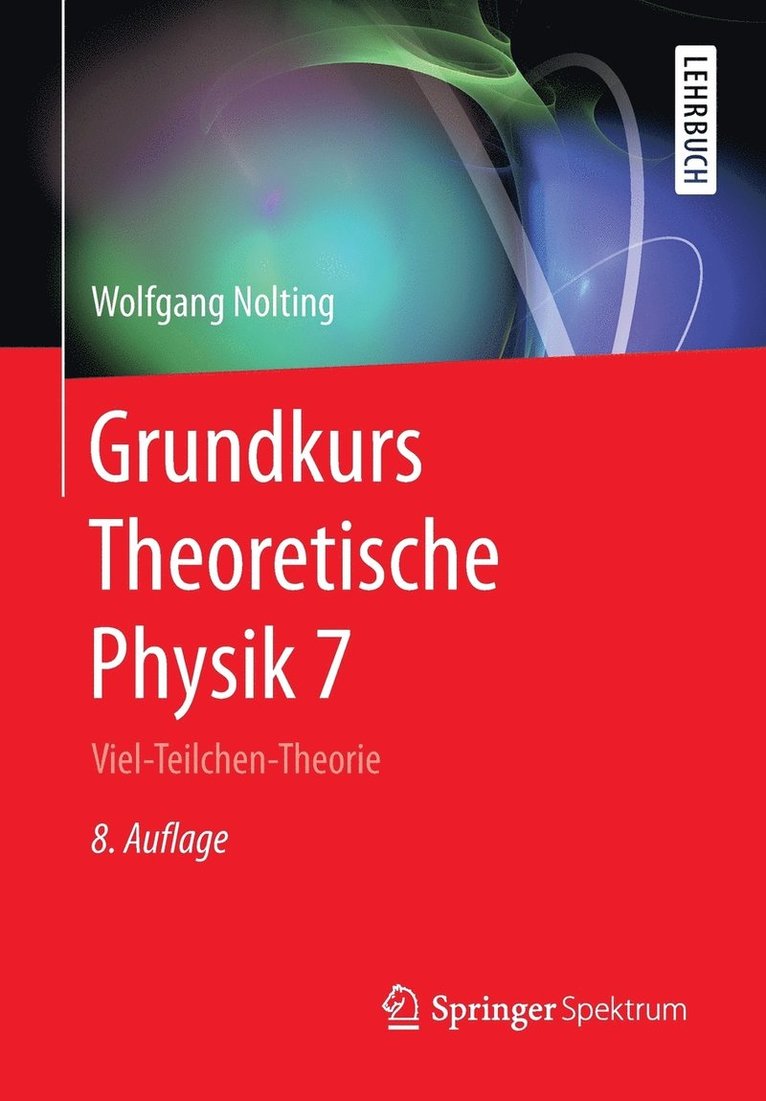 Wolfgang Nolting - Grundkurs Theoretische Physik 7, Häftad