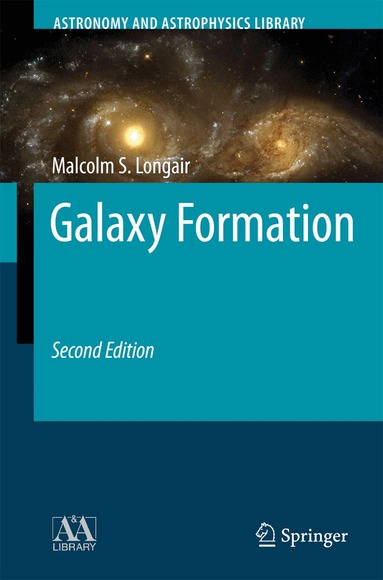 Malcolm S. Longair - Galaxy Formation, Häftad