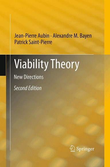 Jean-Pierre Aubin, Alexandre M. Bayen, Patrick Saint-Pierre - Viability Theory, Häftad