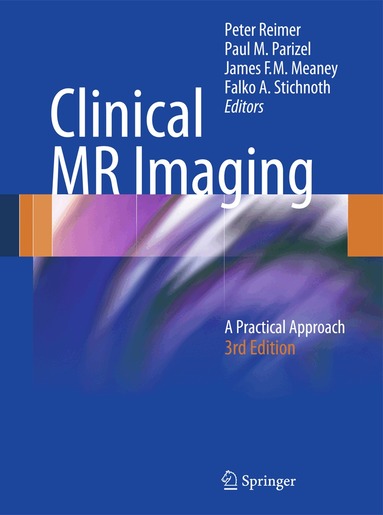 Peter Reimer, Paul M. Parizel, James F.M. Meaney, Falko-Alexander Stichnoth - Clinical MR Imaging, Häftad
