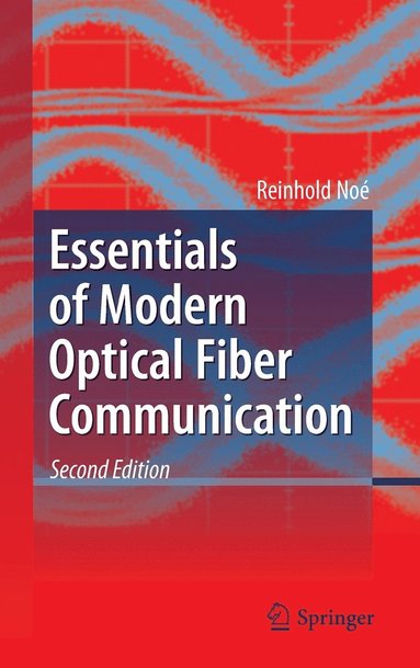 bokomslag Essentials of Modern Optical Fiber Communication