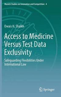 bokomslag Access to Medicine Versus Test Data Exclusivity
