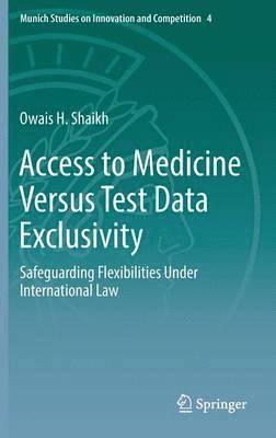 Access to Medicine Versus Test Data Exclusivity 1