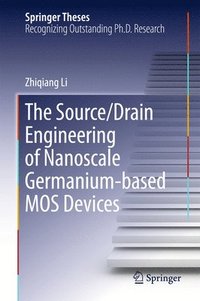 bokomslag The Source/Drain Engineering of Nanoscale Germanium-based MOS Devices