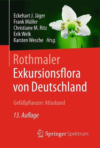 Eckehart J. Jäger, Frank Müller, Christiane Ritz, Erik Welk, Karsten Wesche - Rothmaler - Exkursionsflora von Deutschland, Gefäßpflanzen: Atlasband, Inbunden